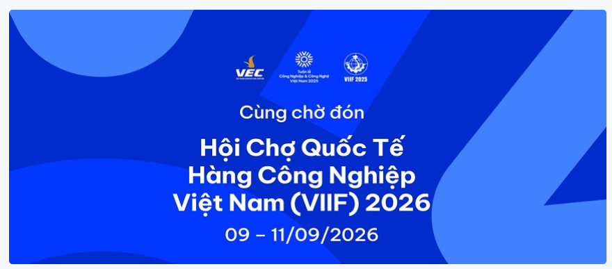 Hội chợ Quốc tế Hàng công nghiệp Việt Nam - VIIF 2026