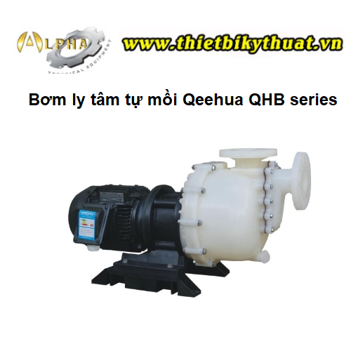 Bơm ly tâm tự mồi Qeehua QHB-F-40012EAH-SSH