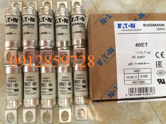 Cầu chì Bussmann 40ET, xuất xứ India